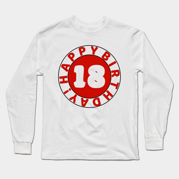 Happy 18th birthday Long Sleeve T-Shirt by colorsplash